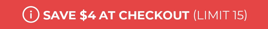 Save $4 promo badge, limit 15 per customer