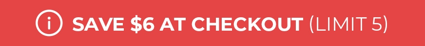 Save $6 promo badge, limit 5 per customer