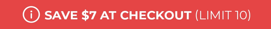 Save $7 promo badge, limit 10 per customer