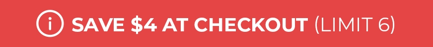 Save $4 promo badge, limit 6 per customer