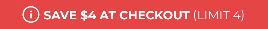 Save $4 promo badge, limit 4 per customer